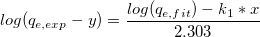 log(q_{e,exp}-y) = \frac{log(q_{e,fit})-k_1*x}{2.303} log(q_{e,exp}-y) = \frac{log(q_{e,fit})-k_1*x}{2.303}