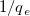 1/q{_{e}}