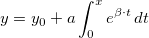 y=y_0+a\int_{0}^{x} e^{\beta \cdot t}\, dt