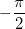 -\frac{\pi }{2}