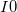 I0
