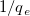 1/q{_{e}}
