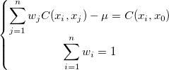 \left\{\begin{matrix}\sum_{j=1}^nw_jC(x_i, x_j) - \mu = C(x_i, x_0)
\\ \sum_{i=1}^nw_i = 1
\end{matrix}\right.