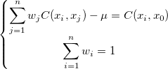 \left\{\begin{matrix}\sum_{j=1}^nw_jC(x_i, x_j) - \mu = C(x_i, x_0)
\\ \sum_{i=1}^nw_i = 1
\end{matrix}\right.