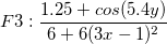 F3: \frac{1.25+cos(5.4y)}{6+6(3x-1)^2}