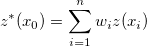 z^*(x_0) = \sum_{i=1}^nw_iz(x_i)