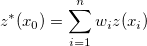 z^*(x_0) = \sum_{i=1}^nw_iz(x_i)