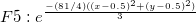 F5: e^{\frac{-(81/4)((x-0.5)^2+(y-0.5)^2)}{3}}