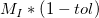 M_I * \left ( 1 - tol \right )