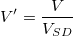 V{}'=\frac{V}{V_{SD}}