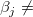 \beta_j \ne 