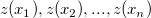 z(x_1), z(x_2), ..., z(x_n)